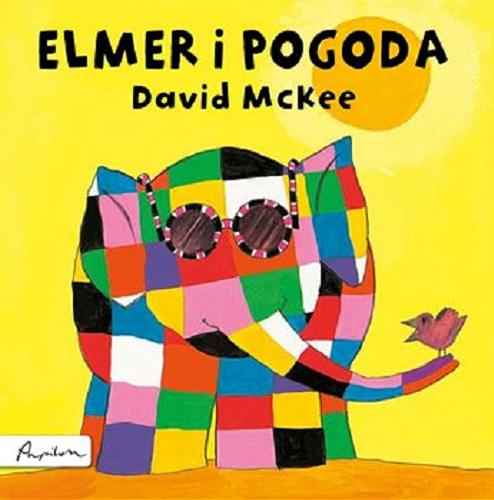 Okładka książki Elmer i pogoda / David McKee ; [tłumaczenie Maria Szarf].