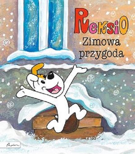 Okładka książki Reksio - zimowa przygoda / Maria Szarf ; ilustracje Helena Filek-Marszałek, Krystyna Lasoń.