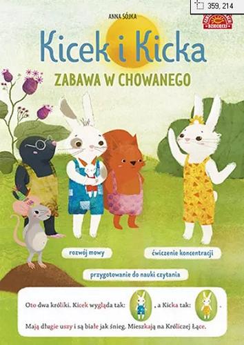 Okładka książki Kicek i Kicka : zabawa w chowanego / tekst Anna Sójka ; ilustracje Ola Krzanowska-Wrzecion.