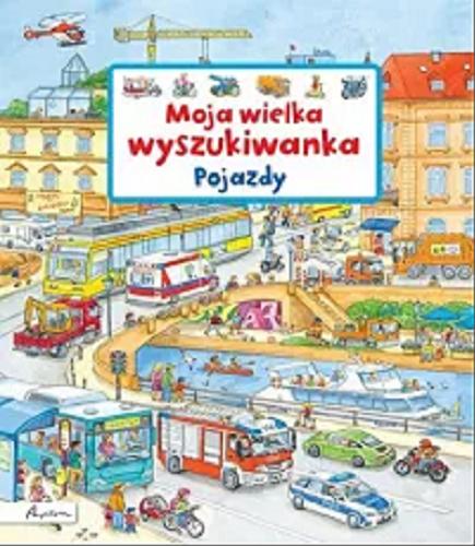 Okładka książki Pojazdy / [autor Susanne Gernhäuser ; ilustrator Ursula Weller ; tłumaczenie Anna Horosiewicz].