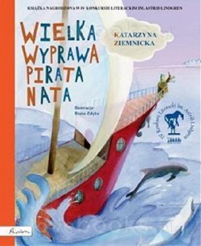 Okładka książki Wielka wyprawa Pirata Nata / Katarzyna Ziemnicka ; ilustracje Beata Zdęba.
