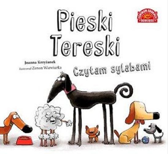 Okładka książki Pieski Tereski : czytam sylabami / Joanna Krzyżanek ; ilustrował Zenon Wiewiurka.
