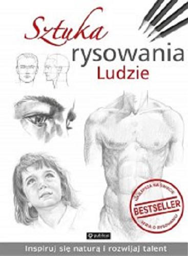 Okładka książki Sztuka rysowania : ludzie / koncepcja, tłumaczenie i redakcja: Verena Zemme ; tłumaczenie: Jadwiga Kurkiewicz-Laskowska.