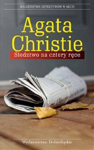 Okładka książki Śledztwo na cztery ręce / Agata Christie ; przeł. z ang. Alicja Pożarowszczyk.