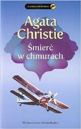 Okładka książki Śmierć w chmurach / Agata Christie ; przełożyli z angielskiego Jan S. Zaus i Irena Ciechanowska-Sudymont.