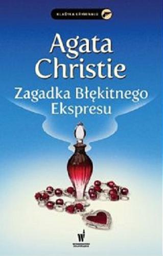 Okładka książki Zagadka Błękitnego Ekspresu / Agata Christie ; przełożyła z angielskiego Hanna Pasierska.