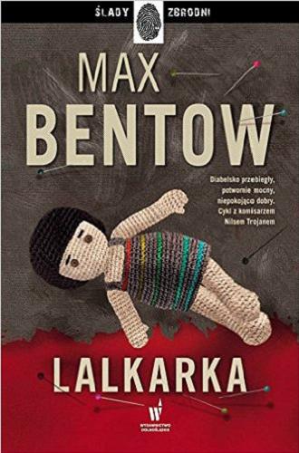 Okładka książki Lalkarka / Max Bentow ; przełożyła z niemieckiego Emilia Skowrońska.