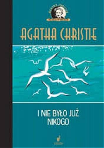 Okładka książki I nie było już nikogo / Agatha Christie ; przełożył z angielskiego Roman Chrząstowski.