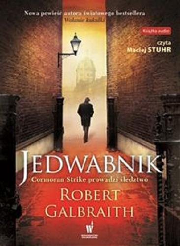 Okładka książki Jedwabnik [Dokument dźwiękowy] / Robert Galbraith ; przekład z angielskiego Anna Gralak.