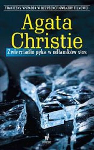 Okładka książki Zwierciadło pęka w odłamków stos [E-book] / Agata Christie ; przeład z angielskiego Alina Siewior-Kuś.