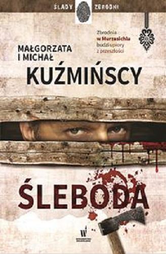 Okładka książki Śleboda / Małgorzata i Michał Kuźmińscy.