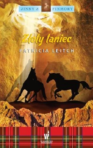 Okładka książki Złoty taniec / Patricia Leitch ; przełożyła z angielskiego Grażyna Borkowska.