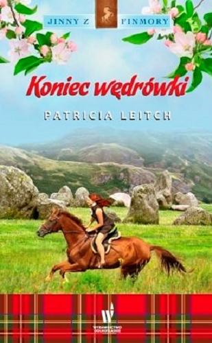 Okładka książki Koniec wędrówki / Patricia Leitch ; przełożyła z angielskiego Grażyna Borkowska.