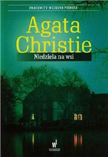 Okładka książki Niedziela na wsi / Agatha Christie ; przeł. z ang. Jolanta Bartosik.