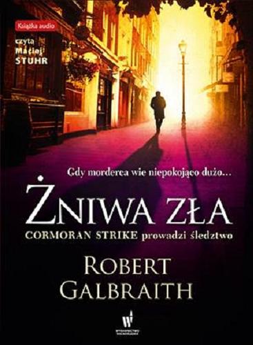 Okładka książki Żniwa zła [E-audiobook] / Robert Galbraith ; przekłożyła z angielskiego Anna Gralak.