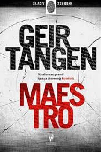 Okładka książki Maestro / Geir Tangen ; przełożył z norweskiego Marcin Mortka.