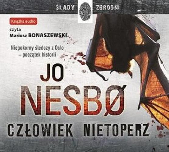 Okładka książki Człowiek nietoperz [E-audiobook] / Jo Nesb? ; przeł. z norw. Iwona Zimnicka.