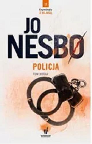 Okładka książki Policja. T. 2 / Jo Nesb? ; przełożyła z norweskiego Iwona Zimnicka.