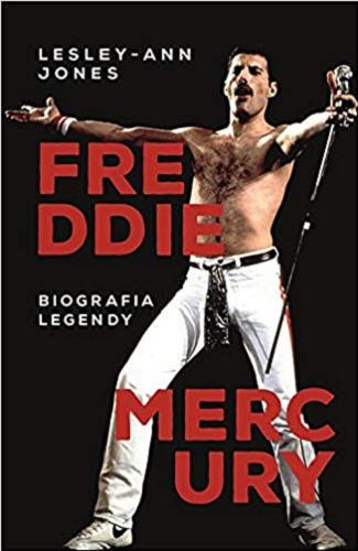 Okładka książki  Freddie Mercury : biografia legendy  3