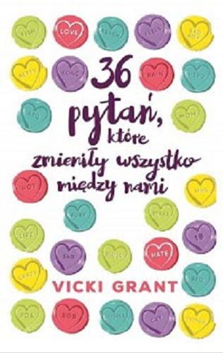 Okładka książki 36 pytań, które zmieniły wszystko między nami / Vicki Grant ; przełożyła z angielskiego Marta Kitowska ; [ilustracje Kyle Metcalf].