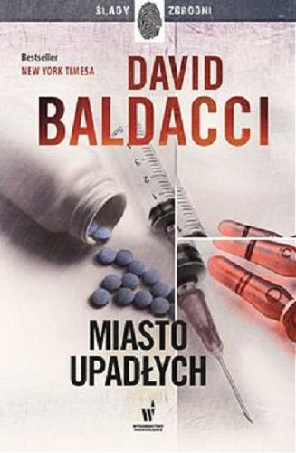 Okładka książki Miasto upadłych / David Baldacci ; przełożył z angielskiego Tomasz Szlagor.