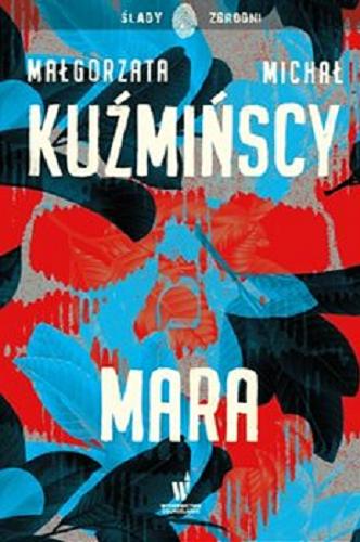 Okładka książki Mara / Małgorzata Kuźmińska, Michał Kuźmiński.
