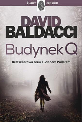 Okładka książki Budynek Q / David Baldacci ; przełożyła Beata Hrycak.