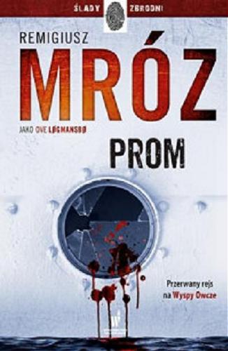 Okładka książki Prom / Remigiusz Mróz jako Ove L?gmansb?.