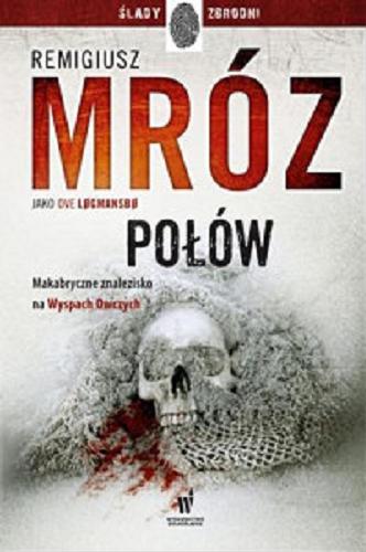 Okładka książki Połów / Remigiusz Mróz jako Ove L?gmansb?.