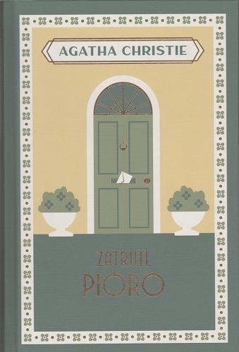 Okładka książki Zatrute pióro / Agatha Christie ; przełożyła z angielskiego Izabella Kulczycka.