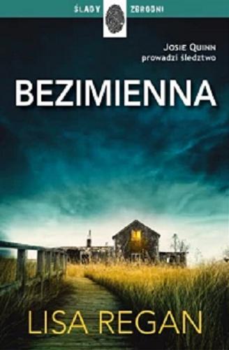 Okładka książki Bezimienna / Lisa Regan ; przełożyła z angielskiego Maria Jaszczurowska.