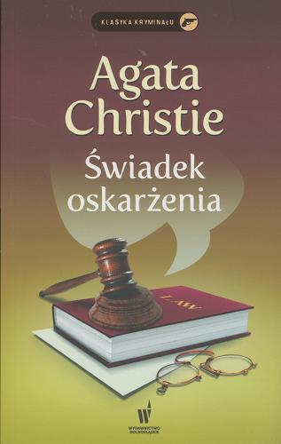 Okładka książki Świadek oskarżenia / Agata Christie ; przełożyły z angielskiego Grażyna Ronikier, Dorota Malinowska-Grupińska.