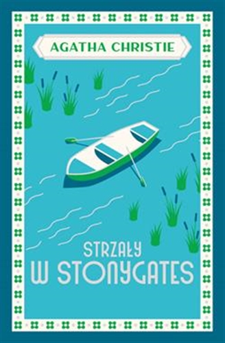 Okładka książki Strzały w Stonygates / Agatha Christie ; przełożyła z angielskiego Beata Długajczyk.