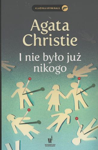 Okładka książki I nie było już nikogo / Agata Christie ; przełożył z angielskiego Roman Chrząstowski.