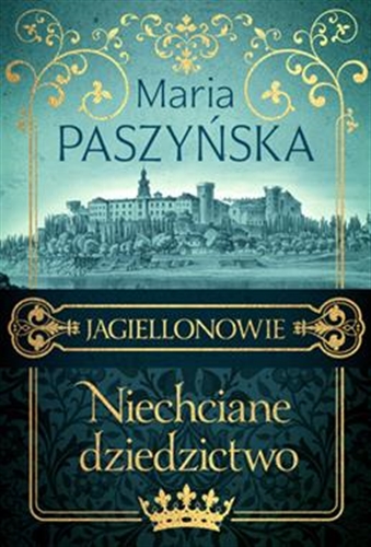 Okładka książki Niechciane dziedzictwo / Maria Paszyńska.
