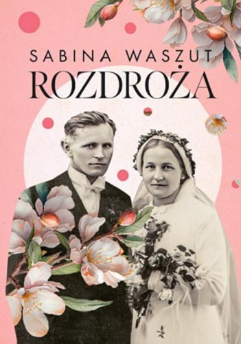 Okładka książki Rozdroża / Sabina Waszut.