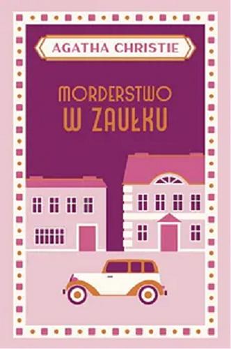 Okładka książki Morderstwo w zaułku / Agatha Christie ; przełożył z angielskiego Jan S. Zaus.