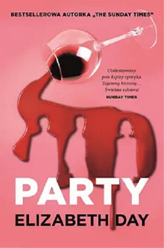 Okładka książki Party / Elizabeth Day ; przełożyła z angielskiego Beata Hrycak.