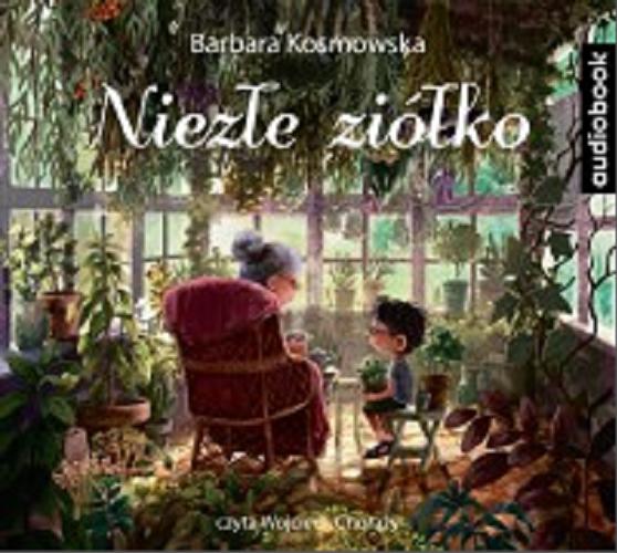 Okładka książki Niezłe ziółko / Barbara Kosmowska.