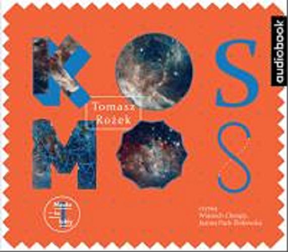 Okładka książki Kosmos / Tomasz Rożek.