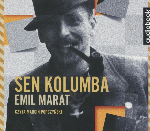 Okładka książki Sen Kolumba [ Dokument dźwiękowy ] / Emil Marat.