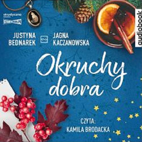 Okładka książki Okruchy dobra [Dokument dźwiękowy] / Justyna Bednarek, Jagna Kaczanowska.