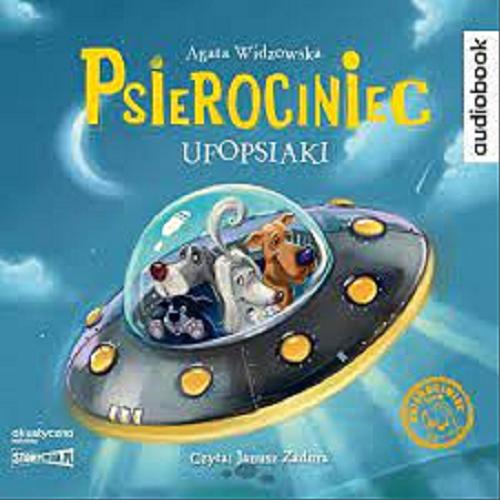Okładka książki Ufopsiaki [E-audiobook] / Agata Widzowska.