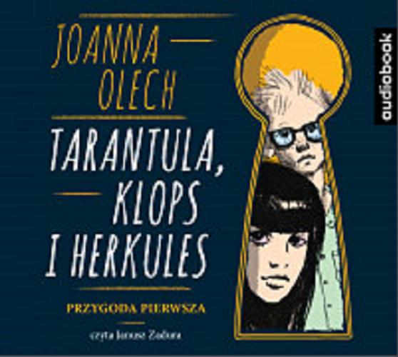 Okładka książki Tarantula, Klops i Herkules [Dokument dźwiękowy] / Joanna Olech.