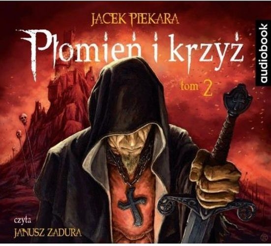 Okładka książki Płomień i krzyż T. 2 / Jacek Piekara.