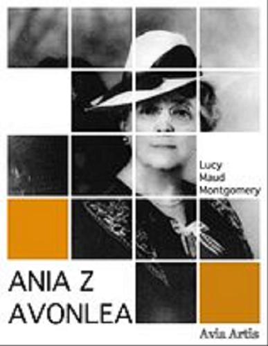 Okładka książki Ania z Avonlea [E-book] / Lucy Maud Montgomery ; tłumaczenie: Ewa Łozińska-Małkiewicz
