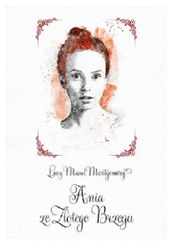 Okładka książki Ania ze Złotego Brzegu [E-book] / Lucy Maud Montgomery ; przełożyła Ewa Łozińska-Małkiewicz