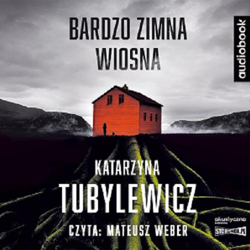 Okładka książki Bardzo zimna wiosna / Katarzyna Tubylewicz.