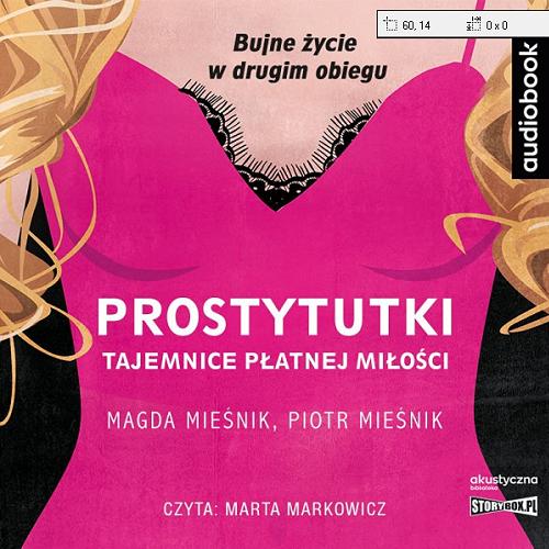 Okładka książki Prostytutki : tajemnice płatnej miłości / Magda Mieśnik, Piotr Mieśnik.