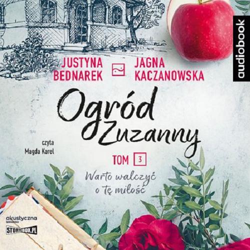 Okładka książki Warto walczyć o tę miłość [Dokument dźwiękowy] / Justyna Bednarek, Jagna Kaczanowska.
